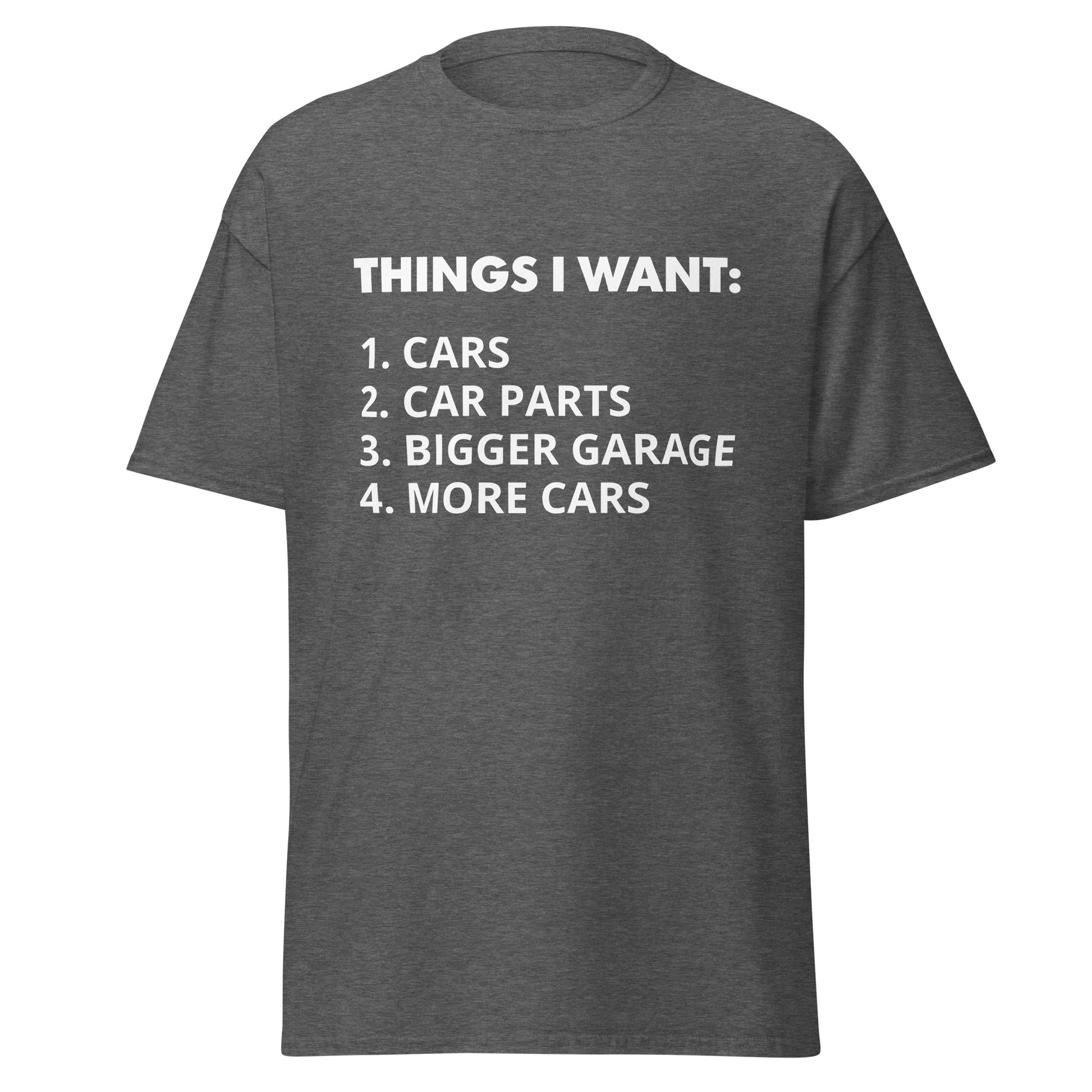 Things I Want More Car Shirt, Work Bench Shirts, Mechanics Shirts, Dad Shirt, Father's Day Gift, Car Lover Shirts, Car Enthusiast